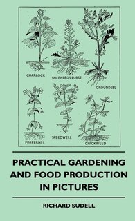 Front cover_Practical Gardening And Food Production In Pictures