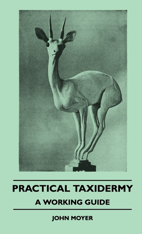 Front cover_Practical Taxidermy - A Working Guide