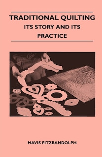 Couverture_Traditional Quilting - Its Story And Its Practice