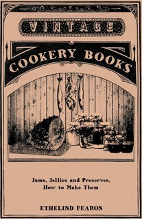 Front cover_Jams, Jellies and Preserves - How to Make Them