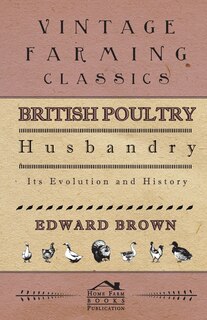 Couverture_British Poultry Husbandry - Its Evolution And History