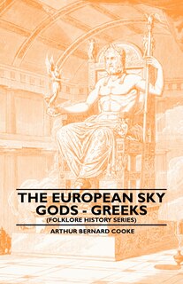 Front cover_The European Sky Gods - Greeks (Folklore History Series)