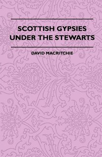 Front cover_Scottish Gypsies Under The Stewarts