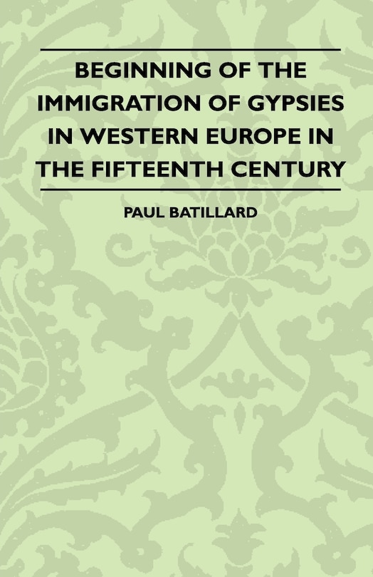 Couverture_Beginning Of The Immigration Of Gypsies In Western Europe In The fifteenth Century