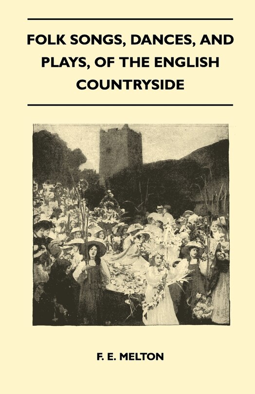 Couverture_Folk Songs, Dances, And Plays, Of The English Countryside (Folklore History Series)
