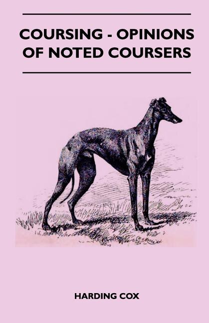 Front cover_Coursing - Opinions Of Noted Coursers