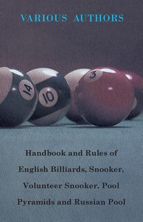 Front cover_Handbook and Rules of English Billiards, Snooker, Volunteer Snooker, Pool Pyramids and Russian Pool