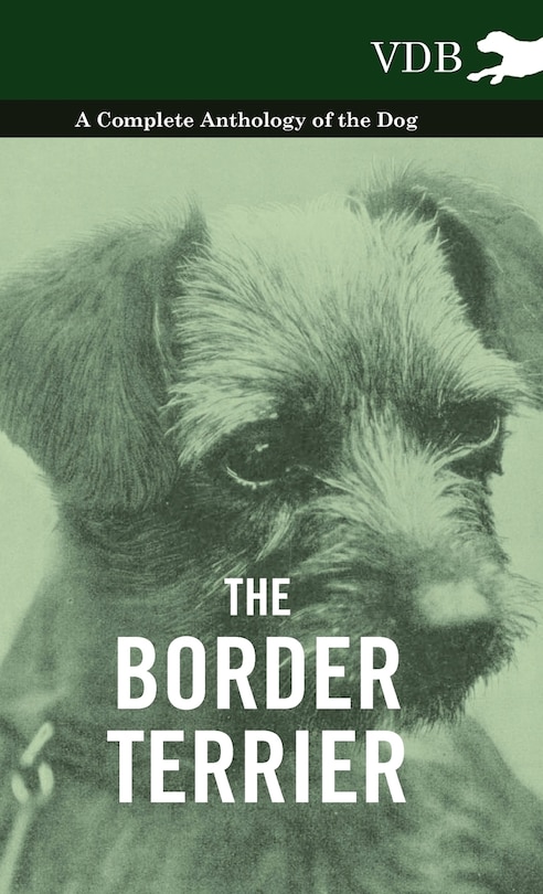 Couverture_The Border Terrier - A Complete Anthology of the Dog -