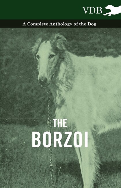 Couverture_The Borzoi - A Complete Anthology of the Dog -