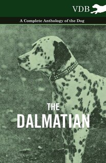 Front cover_The Dalmatian - A Complete Anthology of the Dog -