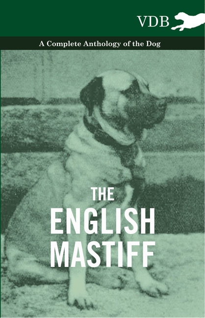 Couverture_The English Mastiff - A Complete Anthology of the Dog