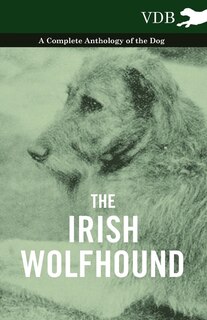 Couverture_The Irish Wolfhound - A Complete Anthology of the Dog