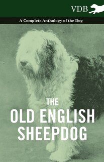 Couverture_The Old English Sheepdog - A Complete Anthology of the Dog