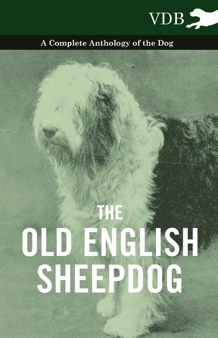 Couverture_The Old English Sheepdog - A Complete Anthology of the Dog