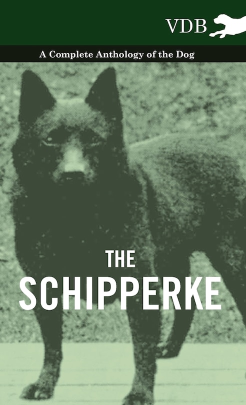 Front cover_The Schipperke - A Complete Anthology of the Dog