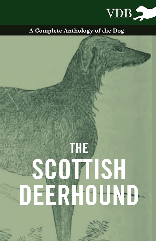 Couverture_The Scottish Deerhound - A Complete Anthology of the Dog