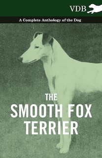 Couverture_The Smooth Fox Terrier - A Complete Anthology of the Dog