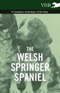 Front cover_The Welsh Springer Spaniel - A Complete Anthology of the Dog