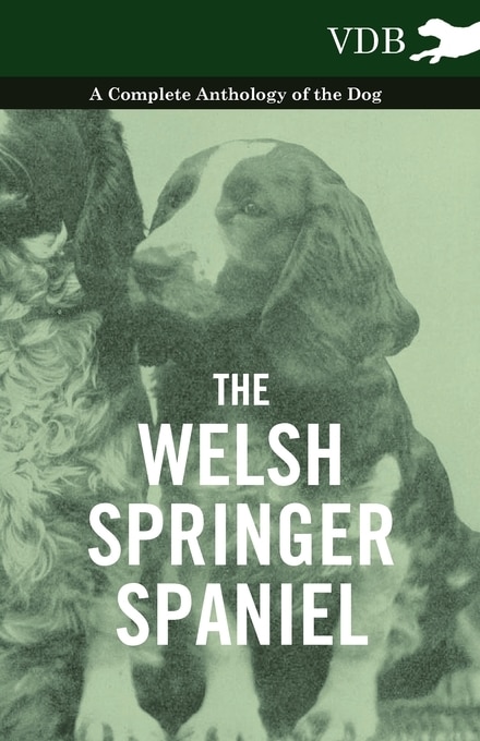 Front cover_The Welsh Springer Spaniel - A Complete Anthology of the Dog