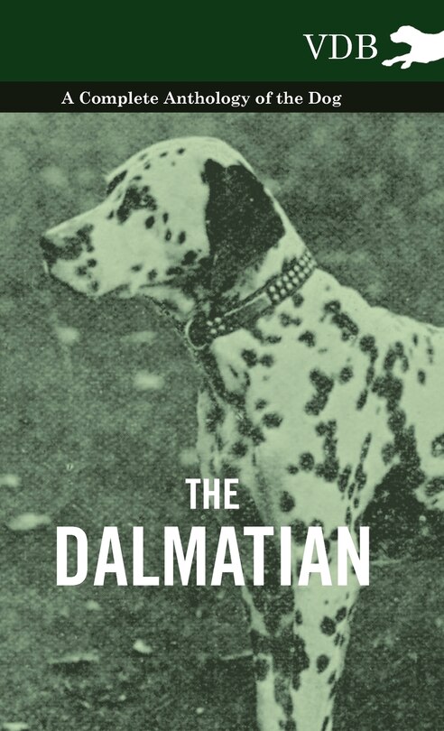 Front cover_The Dalmatian - A Complete Anthology of the Dog -