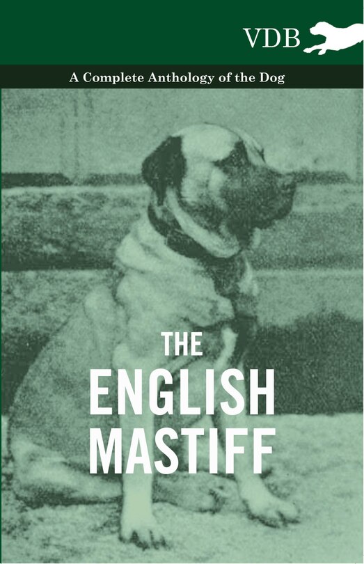 Couverture_The English Mastiff - A Complete Anthology of the Dog
