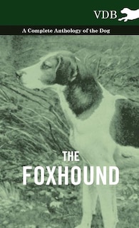 Front cover_The Foxhound - A Complete Anthology of the Dog