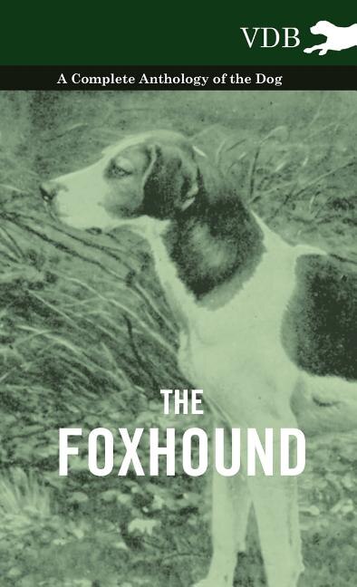 Front cover_The Foxhound - A Complete Anthology of the Dog