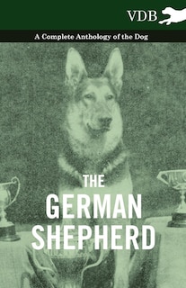 Front cover_The German Shepherd - A Complete Anthology of the Dog