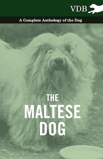Front cover_The Maltese Dog - A Complete Anthology of the Dog