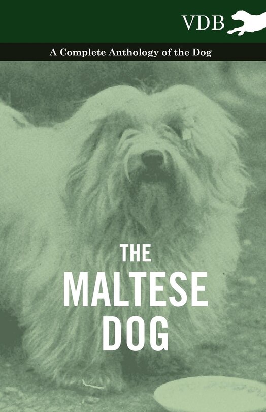 Front cover_The Maltese Dog - A Complete Anthology of the Dog