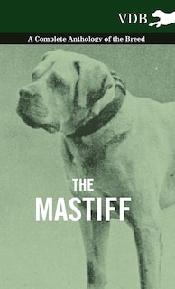 Couverture_The Mastiff - A Complete Anthology of the Breed