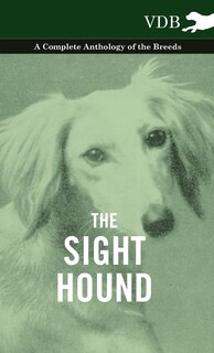 Front cover_The Sight Hound - A Complete Anthology of the Breeds