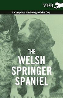 Front cover_The Welsh Springer Spaniel - A Complete Anthology of the Dog