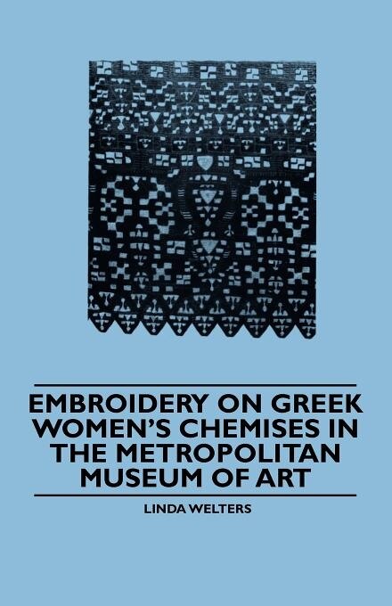 Front cover_Embroidery on Greek Women's Chemises in the Metropolitan Museum of Art