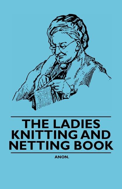 Front cover_The Ladies Knitting and Netting Book
