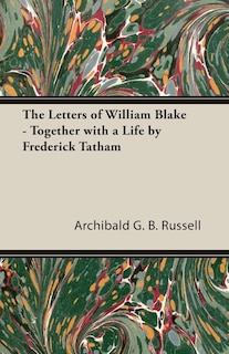 Front cover_The Letters of William Blake - Together with a Life by Frederick Tatham