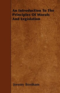 Couverture_An Introduction To The Principles Of Morals And Legislation