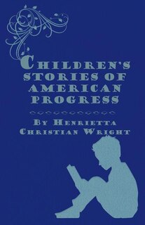 Children's Stories Of American Progress