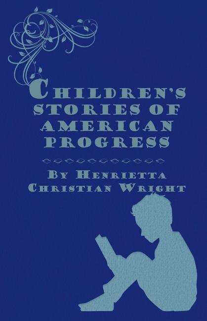 Children's Stories Of American Progress