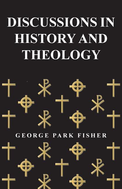 Front cover_Discussions In History And Theology