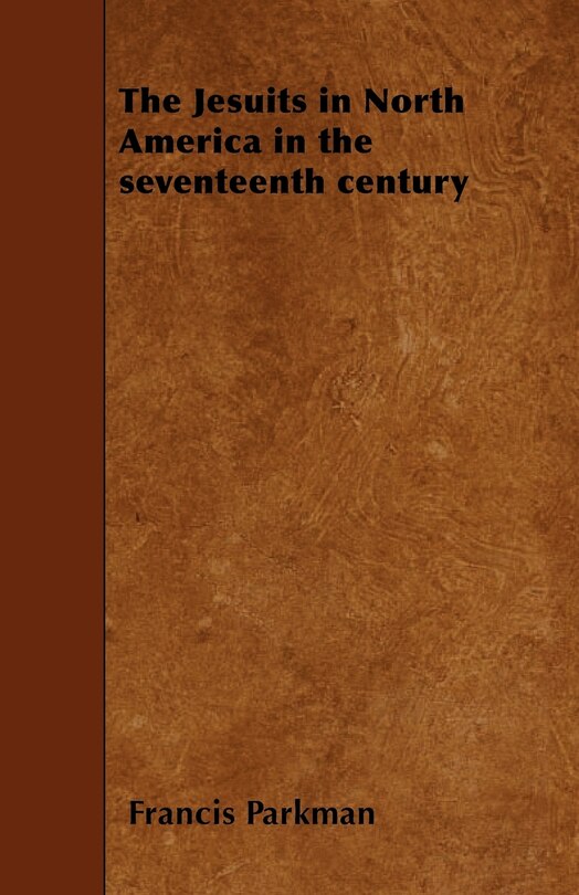 Front cover_The Jesuits in North America in the seventeenth century