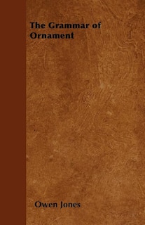 Front cover_The Grammar of Ornament