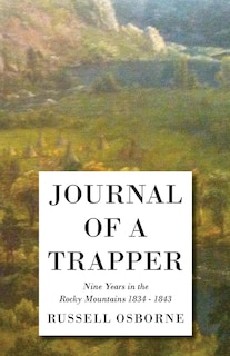 Couverture_Journal of a Trapper - Nine Years in the Rocky Mountains 1834-1843