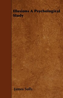 Couverture_Illusions A Psychological Study