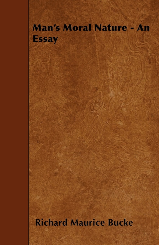Front cover_Man's Moral Nature - An Essay