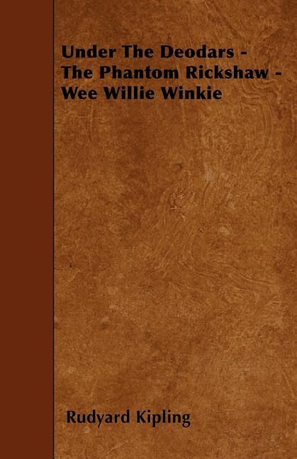 Front cover_Under The Deodars - The Phantom Rickshaw - Wee Willie Winkie