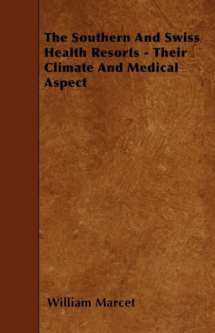 Couverture_The Southern And Swiss Health Resorts - Their Climate And Medical Aspect