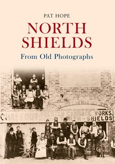 Front cover_North Shields From Old Photographs