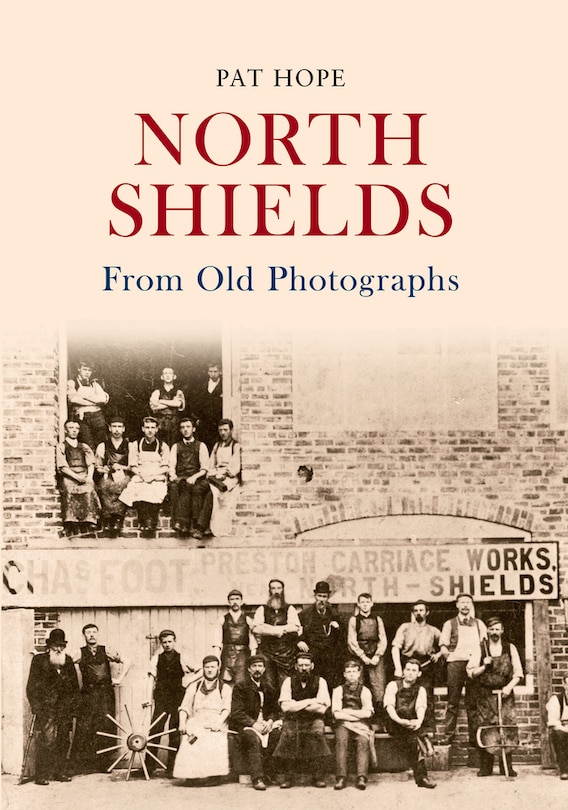 Front cover_North Shields From Old Photographs