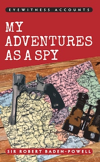 Couverture_Eyewitness Accounts My Adventures As A Spy